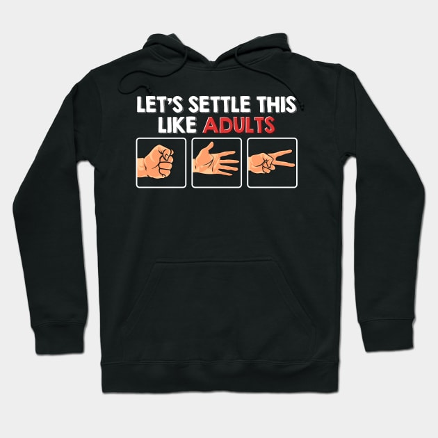 Let's Settle This Like Adults Funny Rock Paper Scissor Tee Hoodie by Proficient Tees